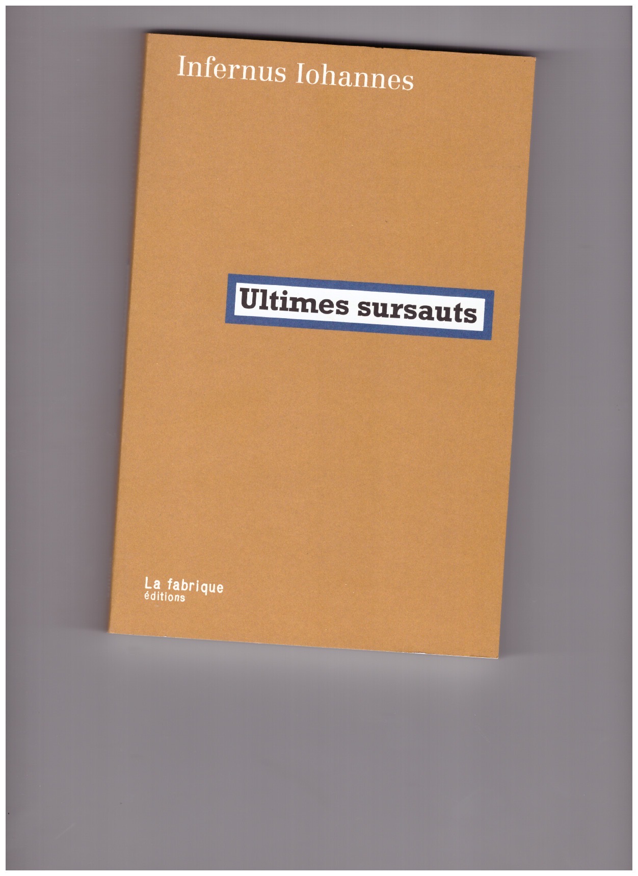 IOHANNES, Infernus - Ultimes sursaut